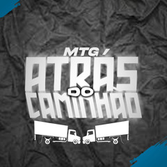 MTG ATRAS DO CAMINHÃO (feat. DAVIN PROD)