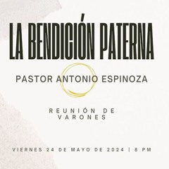 Antonio Espinoza - La bendición paterna