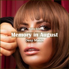 Deep Match - Memory In August [ Car Music & G-House Music]
