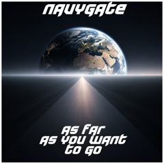 Navygate - As Far As You Want To Go.mp3