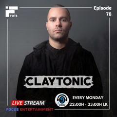 Claytonic - Guest Mix For Focus Entertainment (Sri Lanka)