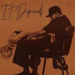 IT DEPENDS - CHRIS BROWN ft BRYSON TILLER