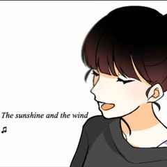 The Sunshine And The Wind [Never been better version]