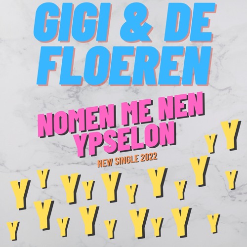Gigi En De Floeren - Nomen Me Nen Ypselon