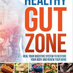 VIEW EBOOK EPUB KINDLE PDF Dr. Colbert's Healthy Gut Zone: Heal Your Digestive System to Restore