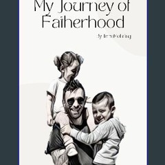 [Ebook]$$ 📖 My Journey of Fatherhood {PDF EBOOK EPUB KINDLE}
