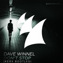 Dave Winnel - Don't Stop (KERX Bootleg)