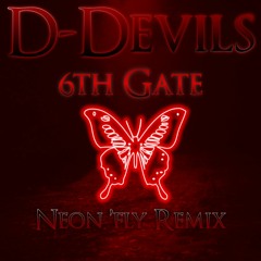 D-Devils - 6Th Gate (Neon 'Fly Hardcore Remix)