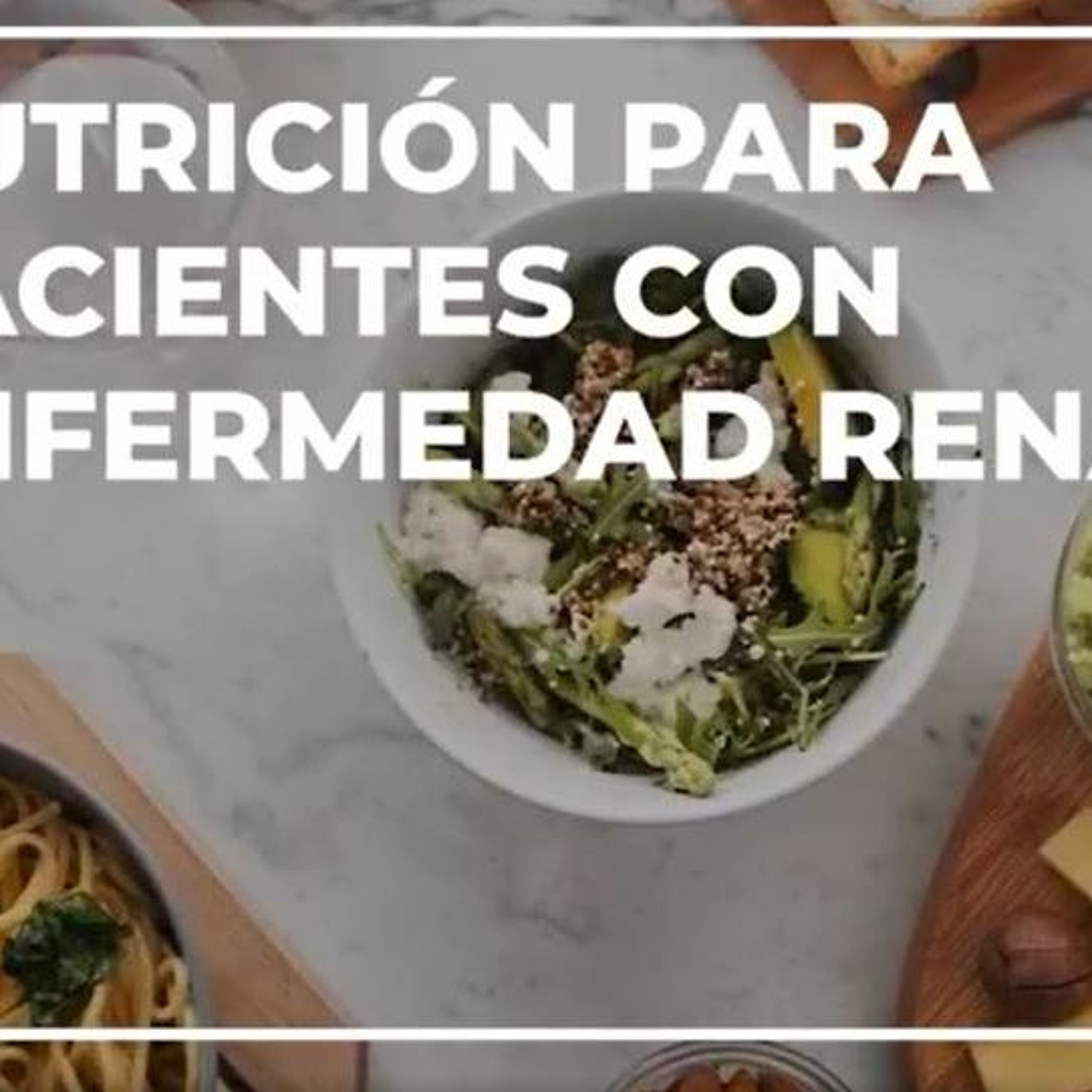 Nutrición Para Pacientes Con Enfermedad Renal