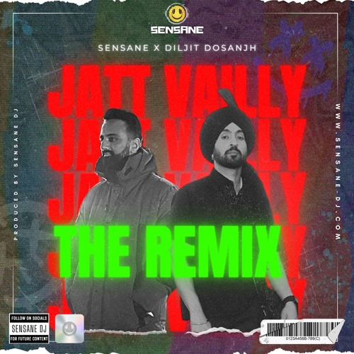 SENSANE x Diljit Dosanjh - Jatt Vailly (THE REMIX)