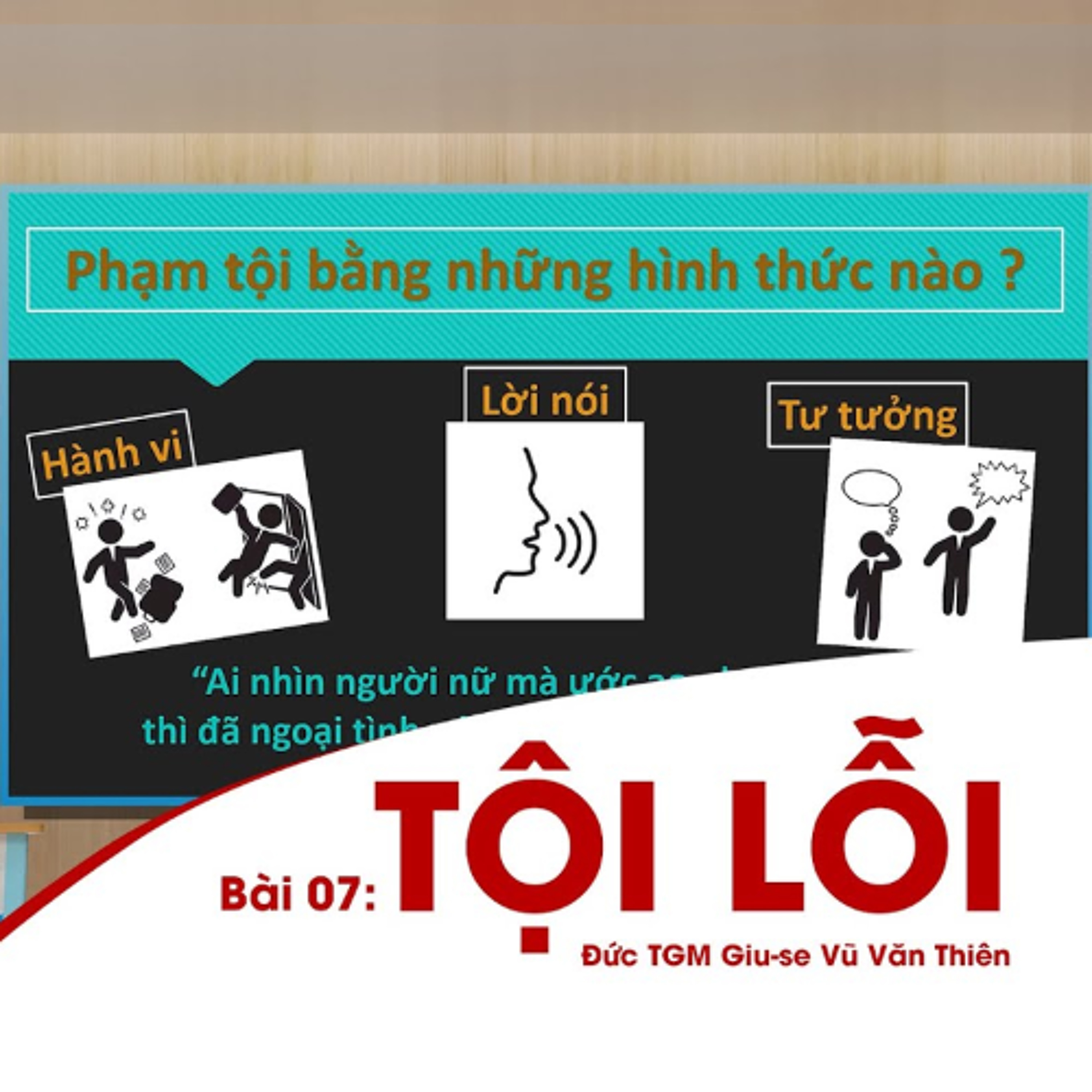 Bài 07_ Tội lỗi _ Giáo lý cho người trưởng thành