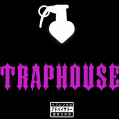 Traphouse ft. april