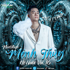 NST - HỆ NƯỚC VOL 16- MẠNG THỦY - HIEU TENG MIX.mp3