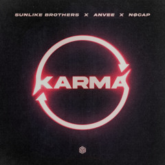 Sunlike Brothers, ANVEE & NØCAP - Karma