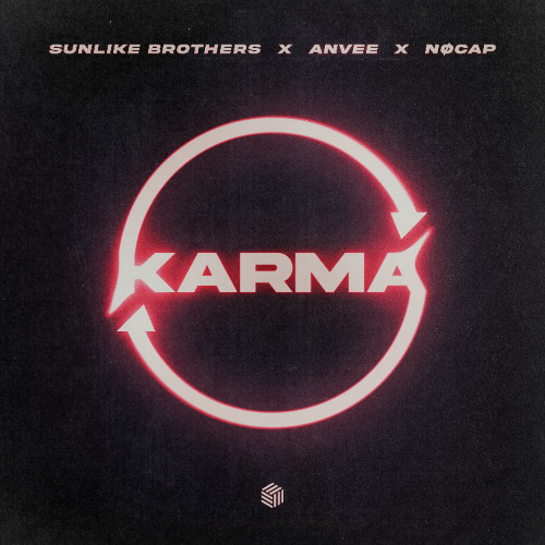 Sunlike Brothers, ANVEE & NØCAP - Karma