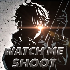 WATCH ME SHOOT w/EXCALIBXR
