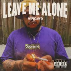 WiFiGawd - Leave Me Alone