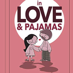 GET KINDLE 📧 In Love & Pajamas: A Collection of Comics about Being Yourself Together
