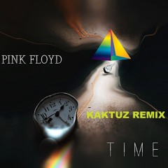 Pink Floyd - Time (KaktuZ RemiX) free download