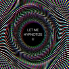 Jasen Loveland - Let Me Hypnotize U