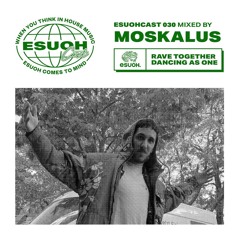 EsuohCast 030 - Moskalus