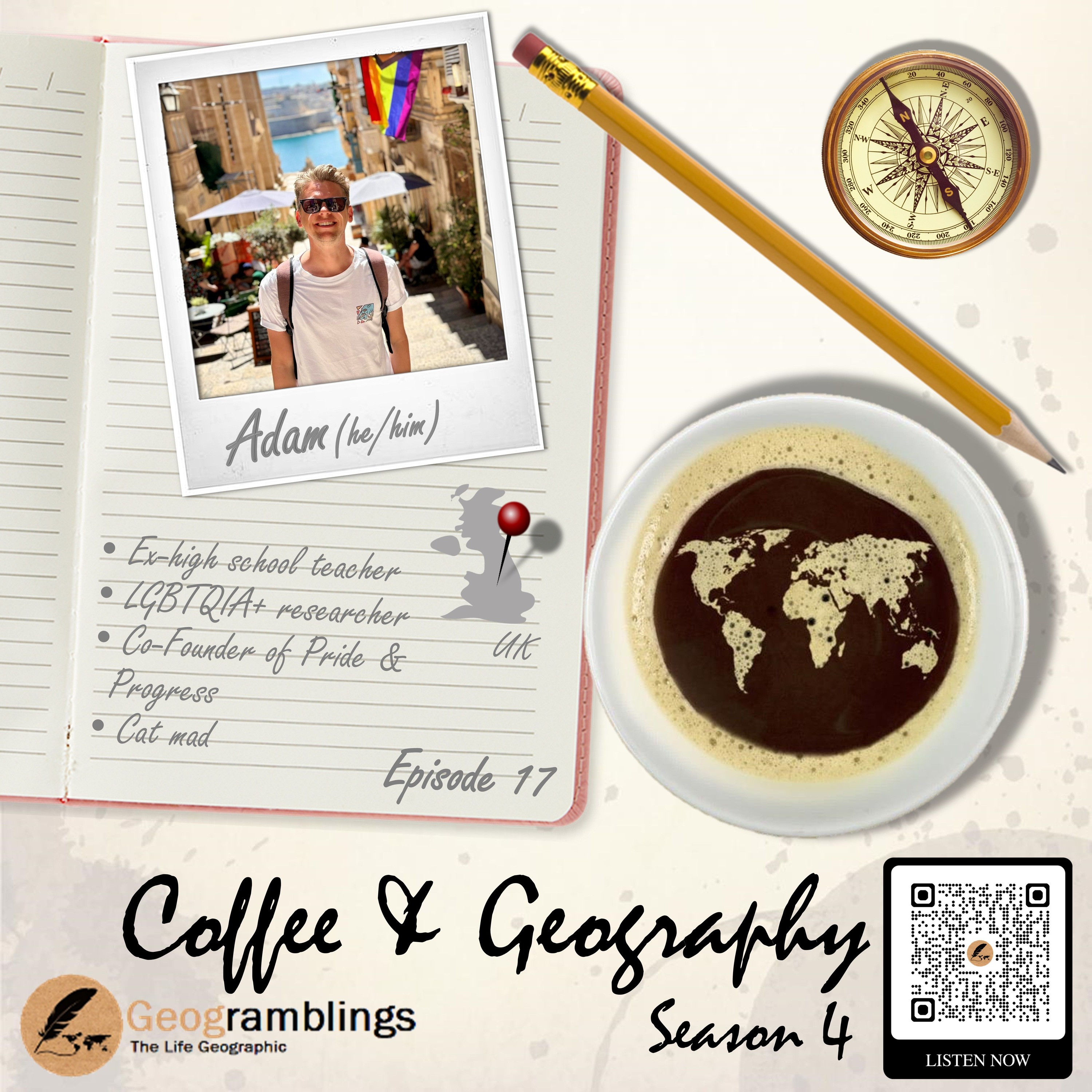 Coffee & Geography 4x17 Adam Brett (UK) LGBT+ in education spaces, cats, and more
