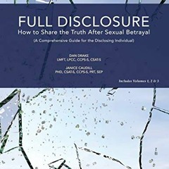 📩 [ACCESS] EPUB KINDLE PDF EBOOK Full Disclosure: How to Share the Truth After Sexual Betrayal by