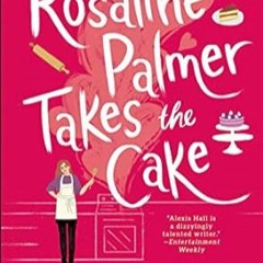 🥥EPUB & PDF Rosaline Palmer Takes the Cake (Winner Bakes All Book 1) 🥥