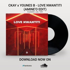 Ckay x Younes B - Love Nwantiti (Amine'O Edit)