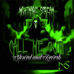 call me out !! slowed and reverb