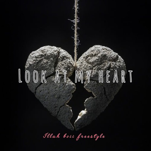 look at my heart Rough Freestyle