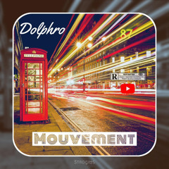 Mouvement- Dolphro