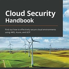 DOWNLOAD PDF 💑 Cloud Security Handbook: Find out how to effectively secure cloud env