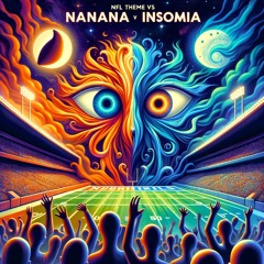 NFL Theme Vs Nanana Vs Insomnia (Quick Mike Mashup)