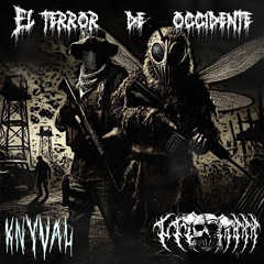 KNYVAL (FT. LIT KXBRV) - EL TERROR DE OCCIDENTE [INC3L]