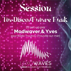 Session DJs Modwaver & Yves Lexowaves pour Radio Troutrou (Trouville)