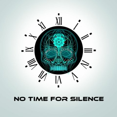 Silasntfs - NO TIME FOR SILENCE