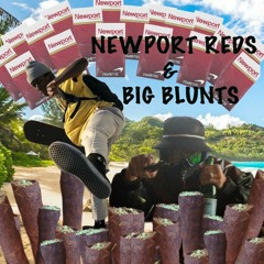Newport Reds & Big Blunts Ft. HenHouse //Prod. Father Serotonin