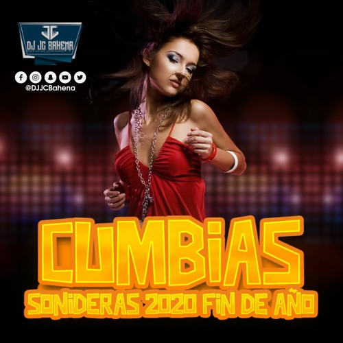 Stream Cumbias Sonidera Mix 2020 Fin De Ano - DJ JC Bahena by DJ JC Bahena  | Listen online for free on SoundCloud