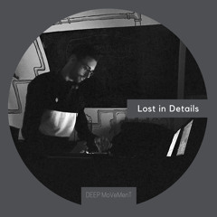 DEEP MVMT Podcast #191 - Lost In Details