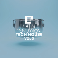Latin Percussion Tech House Vol 3