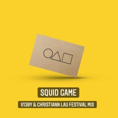 Squid Game (V130Y & Christiann Lau Festival Mix)  BUY = FREE DOWNLOAD