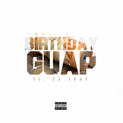 Birthday Guap (ft. Za Shui)