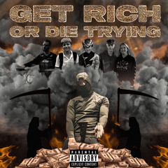 Get Rich or Die Trying