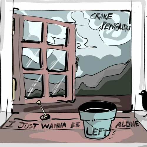 I Just Wanna Be Left Alone
