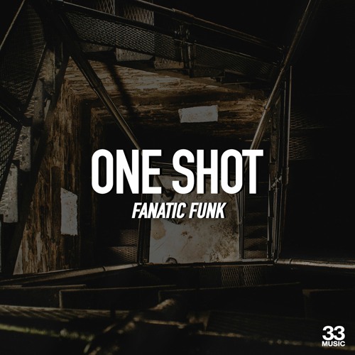 Fanatic Funk - One Shot (Dan McKie Remix)