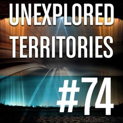 UNEXPLORED TERRITORIES #74