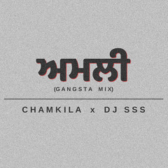 Amli (Gangsta Mix) - Chamkila (Prod. By DJ SSS)