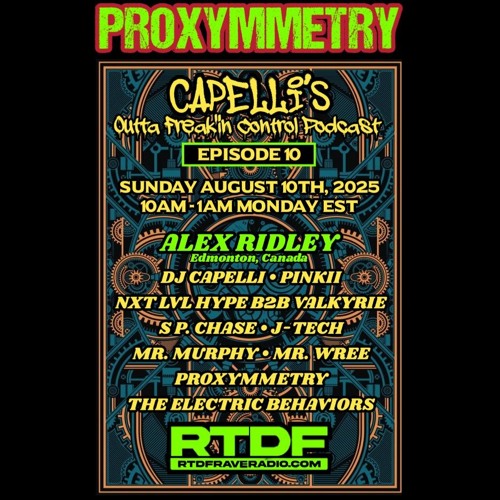 PROXYMMETRY - Capelli's Outta Freak'in Control Podcast 10... Exclusive RTDF mix 2025