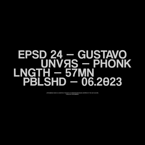 EP024 - GUSTAVO (PHONK)